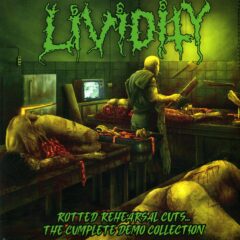 Lividity - Rotted Rehearsal Cuts... The Cumplete Demo Collection