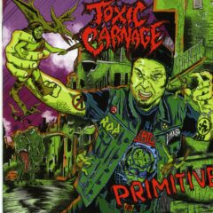 Toxic Carnage / Smersh - Primitive / Razvorachivay