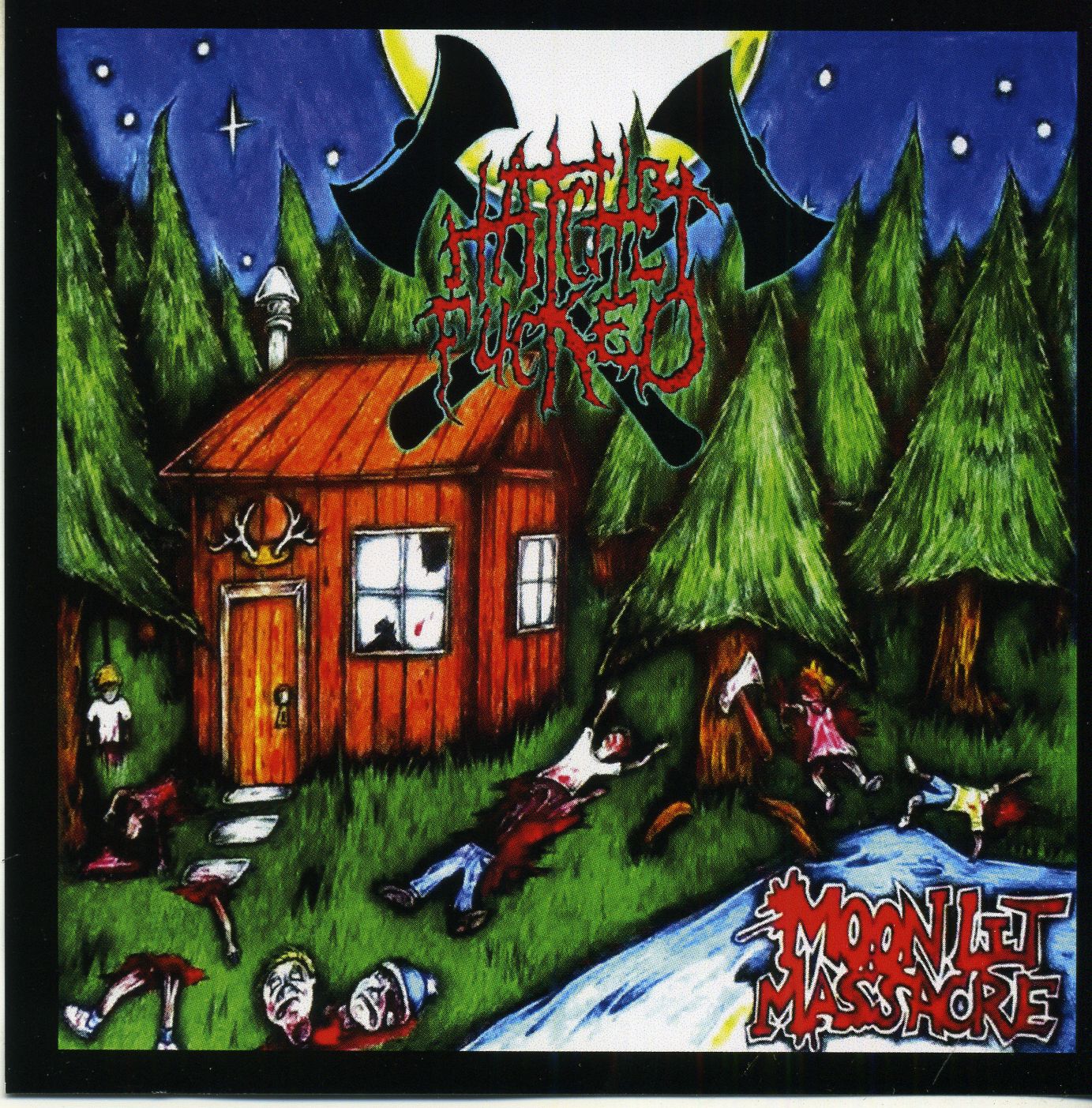 Hatchet Fucked - Moonlit Massacre Hatchet Fucked - Moonlit Massacre