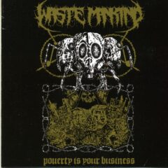 Waste Mankind - Poverty Is Your Business