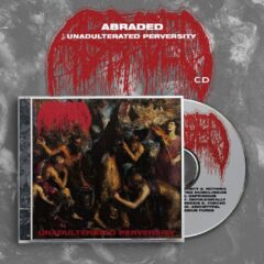 Abraded - Unadulterated Perversity