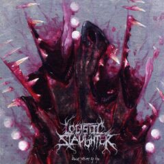 Logistic Slaughter - Lower Forms of Life