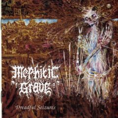Mephitic Grave - Dreadful Seizures
