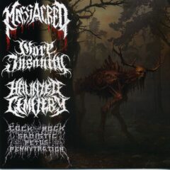 Massacred /  Gore Insanity / Haunted Cemetery / Cockrock Sadistic Petus Pennytration – 4 Brutal Ways To Die
