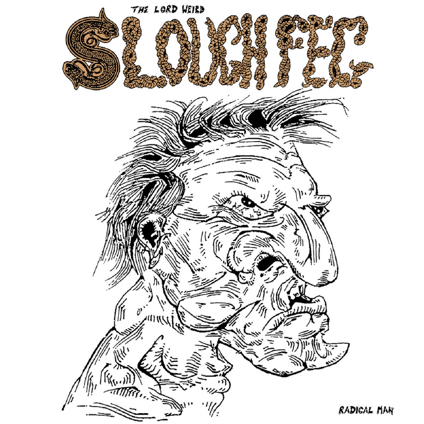 The Lord Weird Slough Feg - Radical Man The Lord Weird Slough Feg - Radical Man