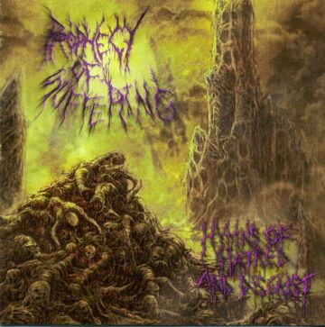 Cover for Prophecy of Suffering - Hymns of Hatred and Disgust