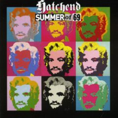 Hatchend - Summer of "69