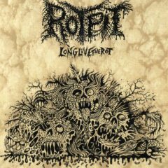 Rotpit - Long Live The Rot