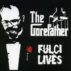 Fulci Lives - Gorefather (CDR) Fulci Lives - Gorefather (CDR)