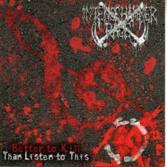 Intense Hammer Rage - Better Kill Than to Listen to This