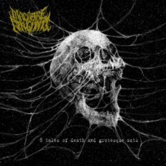Macabre Repugnance - 8 Tales of Death and Grotesque Acts (Digi Pak)