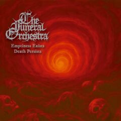 The Funeral Orchestra - Emptiness Exists Death Persists (Digi Pak)