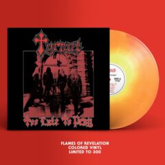 Tyrant - Too Late To Pray (LP - Red/Orange/Canary - "Flames of Revelation" Edition) Tyrant - Too Late To Pray (LP - Red/Orange/Canary - "Flames of Revelation" Edition)